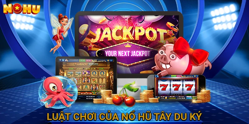 Luật Chơi Của Nổ Hũ Tây Du Ký