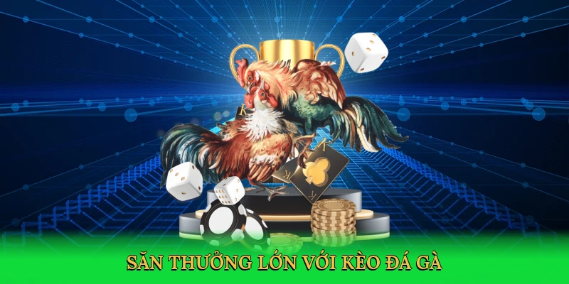 san-thuong-lon-voi-keo-da-ga-3