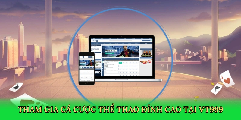 tham-gia-ca-cuoc-the-thao-dinh-cao-tai-vt999-3