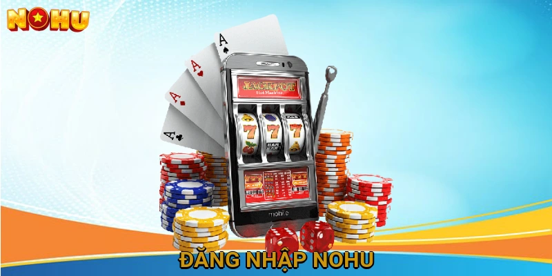 Đăng Nhập Nohu