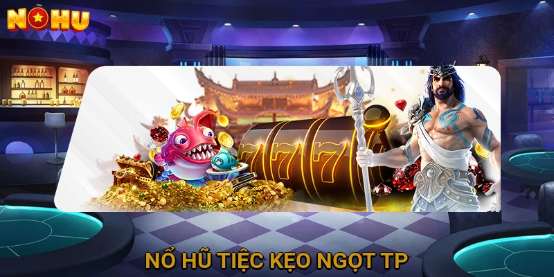 Nổ Hũ Tiệc Kẹo Ngọt Tp